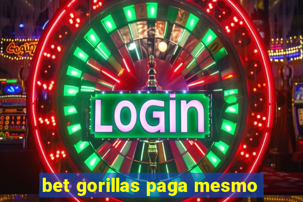 bet gorillas paga mesmo